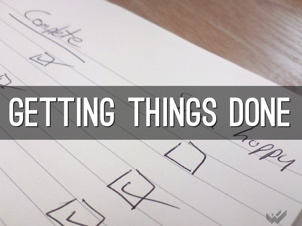 Getting this done. For getting things done слоган. Getting things done концепция. Getting things done фон. Getting things done film.